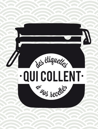 Des étiquettes qui collent à vos recettes !